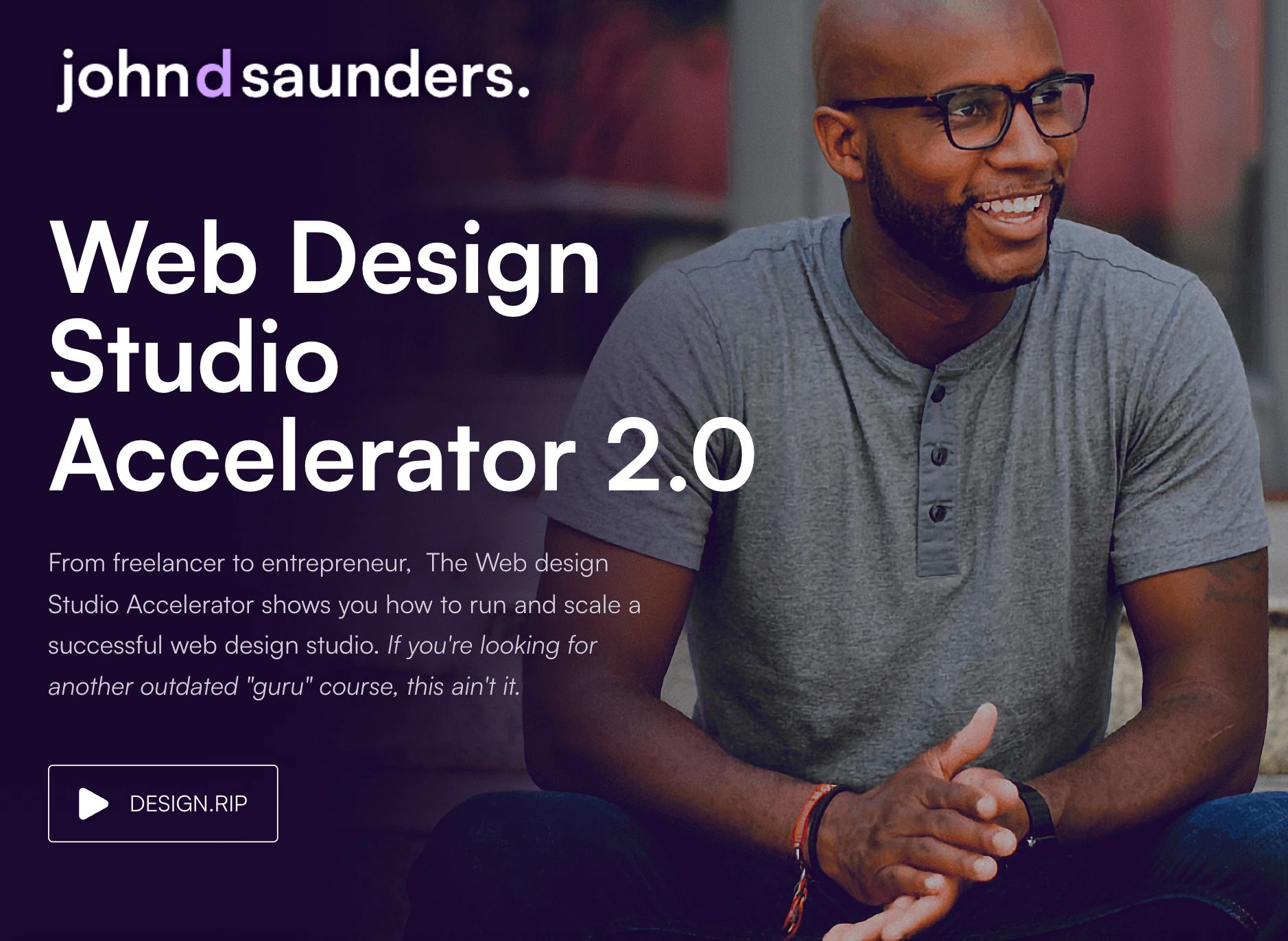 [VIP] John D Saunders: Web Design Studio Accelerator 2.0