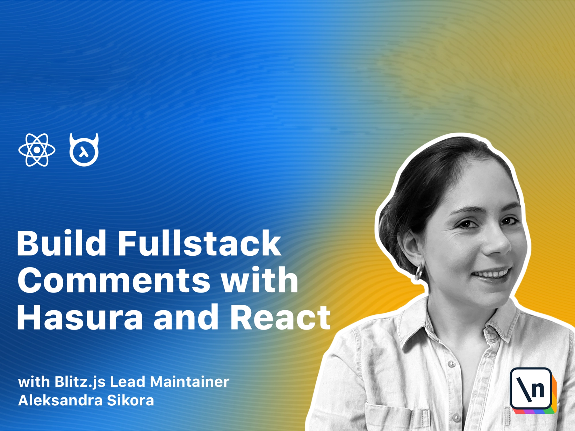 [VIP] Newline: Full Stack Comments with Hasura and React